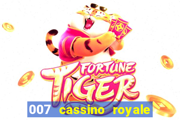 007 cassino royale filme completo dublado